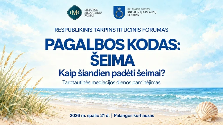 „Pagalbos kodas: šeima“ Palangoje spalio 21 d.: kam skirtas forumas